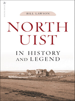 cover image of North Uist in History and Legend